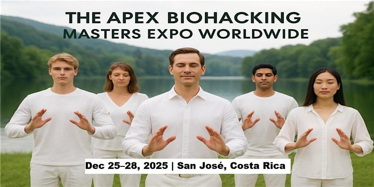 Apex Biohacking Masters Expos in San Jos\u00e9, Costa Rica