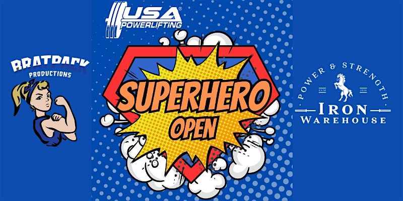 2025 USA Powerlifting Superhero Open (3rd Annual)