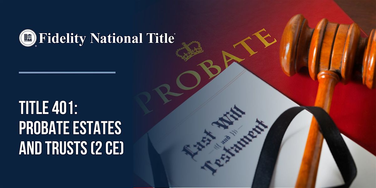Probate, Estates and Trusts