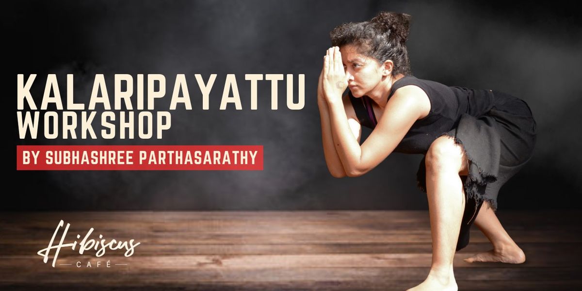 Kalaripayattu Workshop 