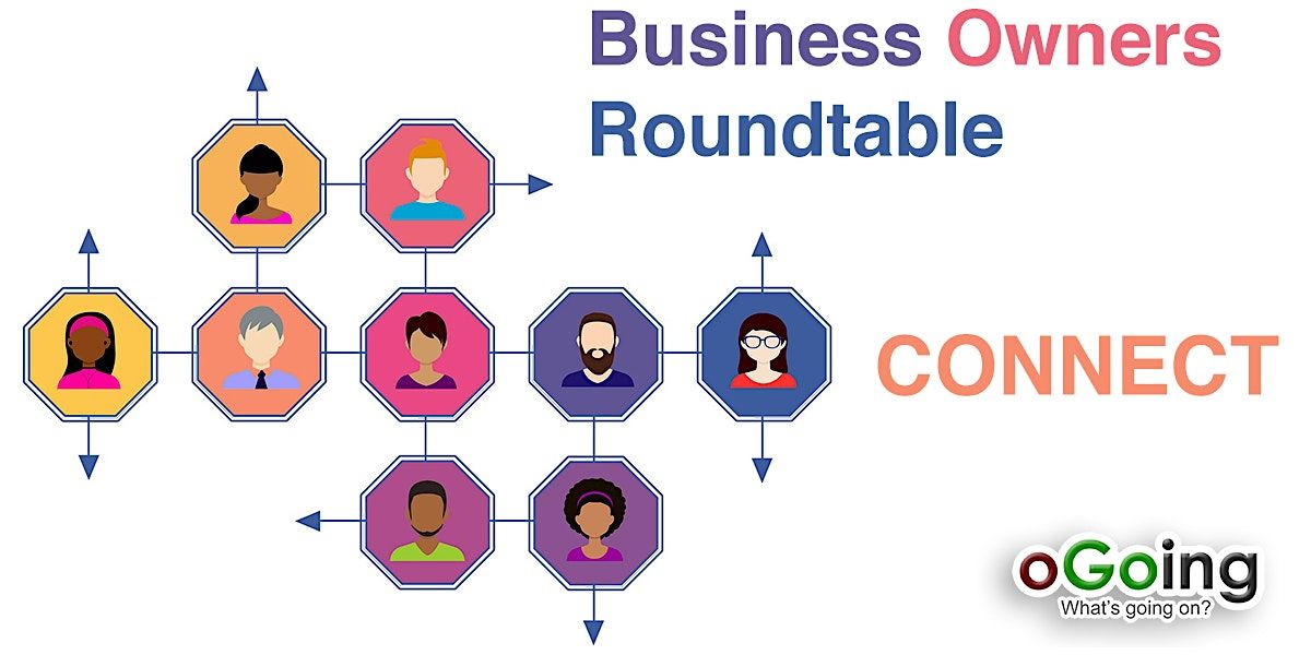 Business Owners Roundtable \u27a1\ufe0f Connect, Learn and Grow