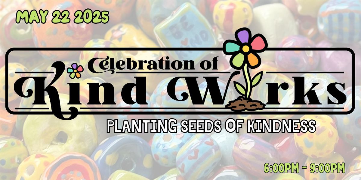 Celebration of Kind Works!