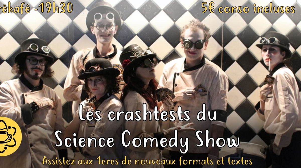 Les crashtests du Science Comedy Show