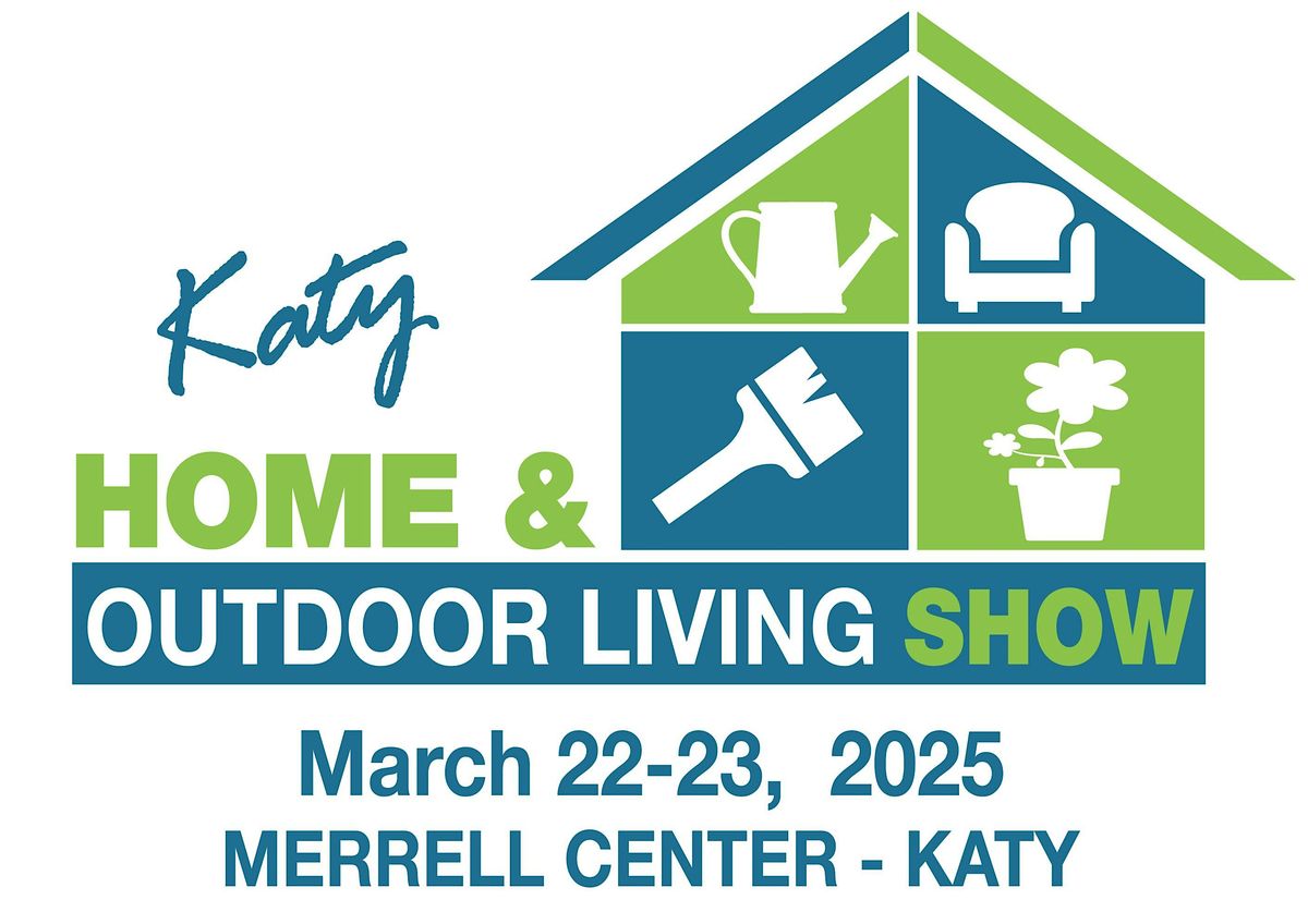 2025 Katy Home and Outdoor Living Show