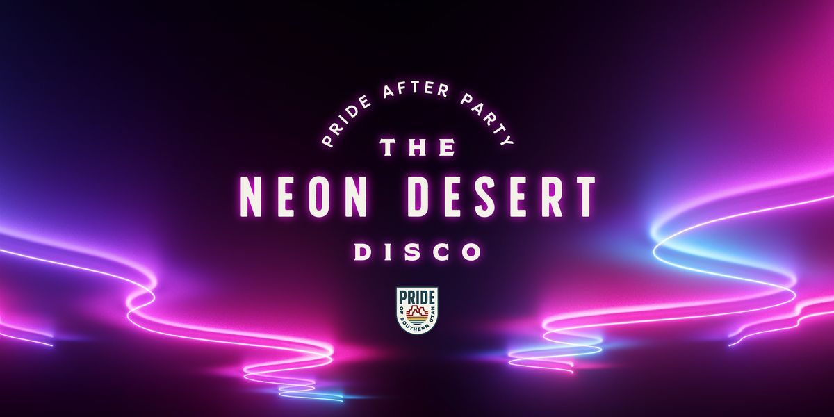 Pride After Party | Neon Desert Disco (21+)