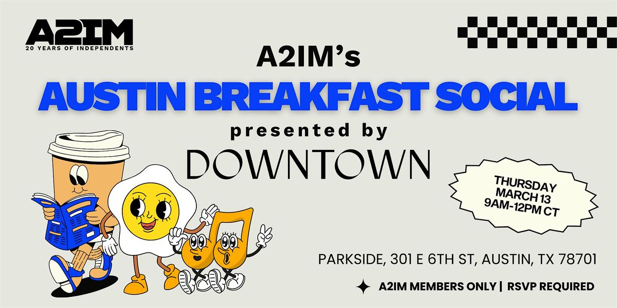 A2IM's Austin Breakfast Social presented by Downtown