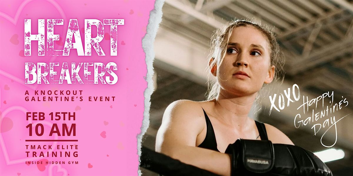 TMACK ELITE TRAINING Presents | Heartbreakers: A Knockout Galentine's Day