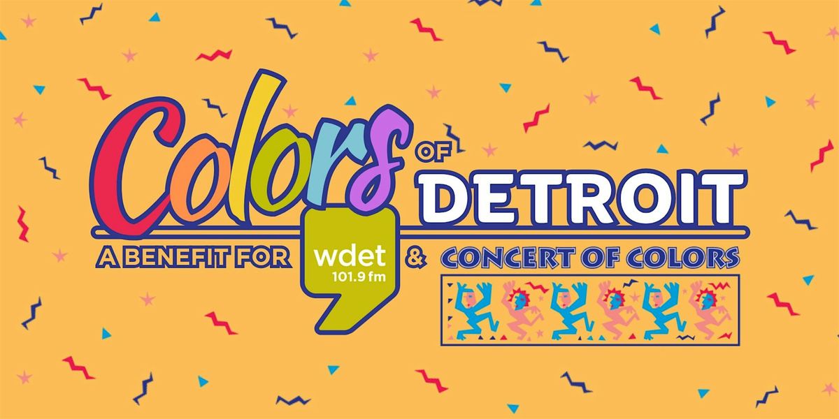 Colors of Detroit: A Benefit for WDET & Concert of Colors