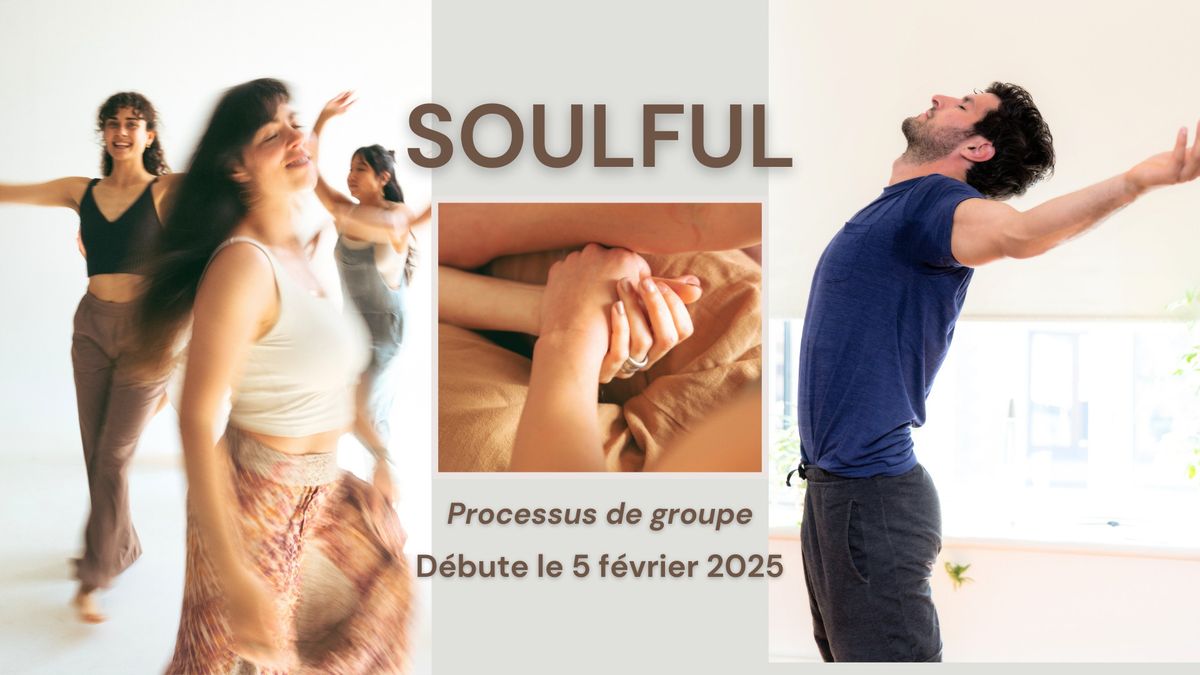 Soulful - Processus de group \/ Process Group