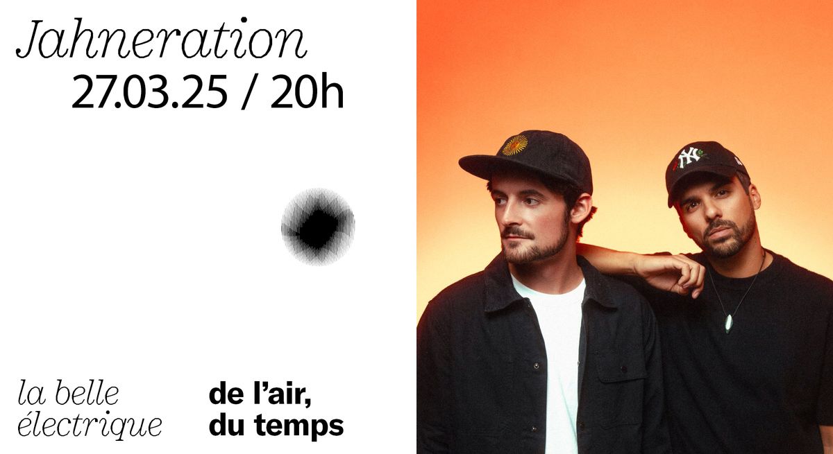 Jahneration \u00e0 La Belle Electrique