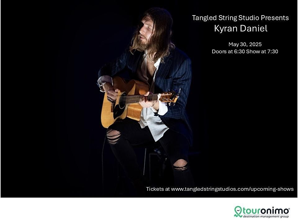 Tangled String Studios Presents Kyran Daniel