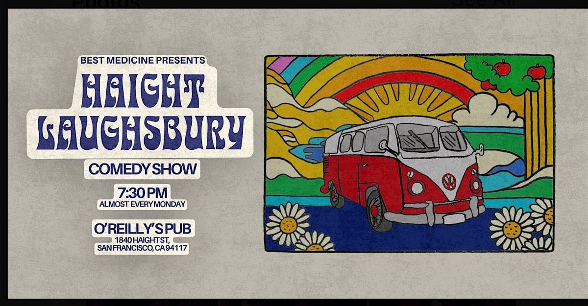 COMEDY SHOW- HAIGHT LAUGHSBURY | FREE | MONDAY'S