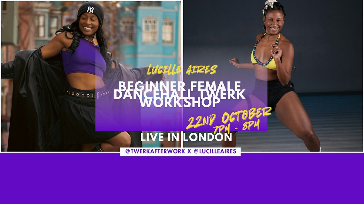 Beginner Female Dancehall Twerk Workshop with @lucilleaires @twerkafterwork