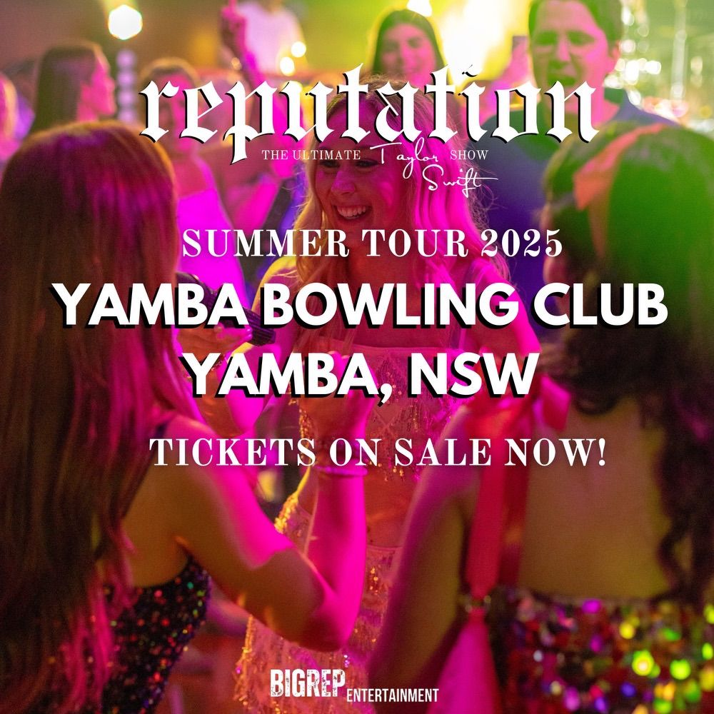 REPUTATION: The Ultimate Taylor Swift Show | YAMBA, NSW