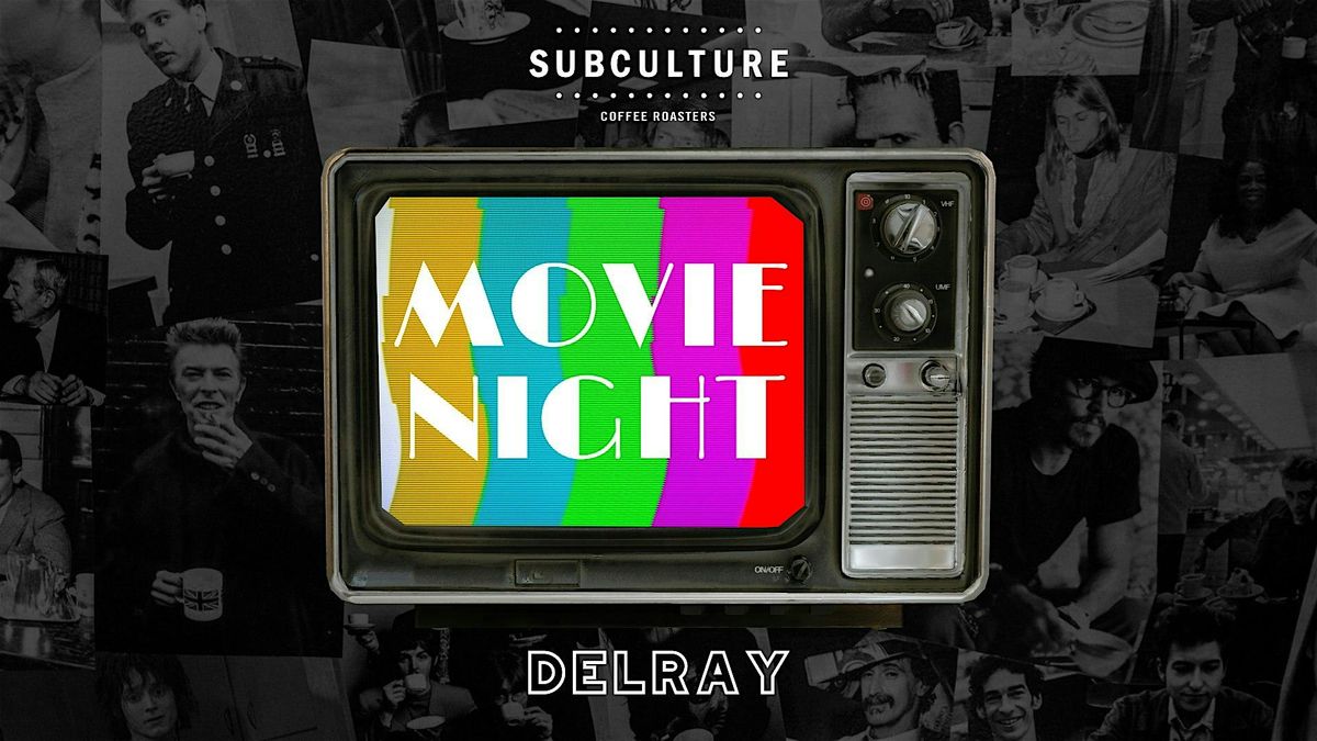 Tuesday Movie Night at Subculture Coffee Delray!