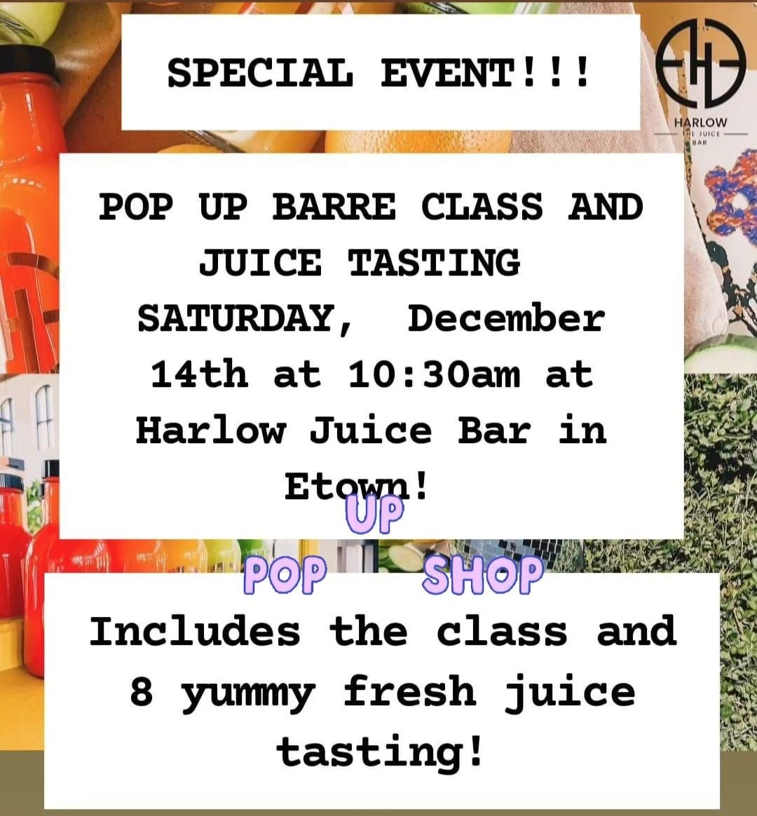 Pop Up Barre Event- Fitness Class Plus Fresh Juice Tasting