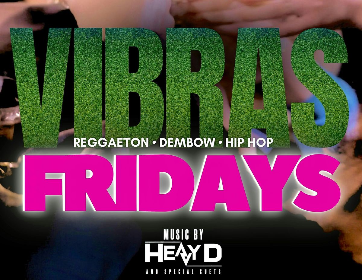 Vibras Fridays | 1 Hour Free Open Bar Tickets