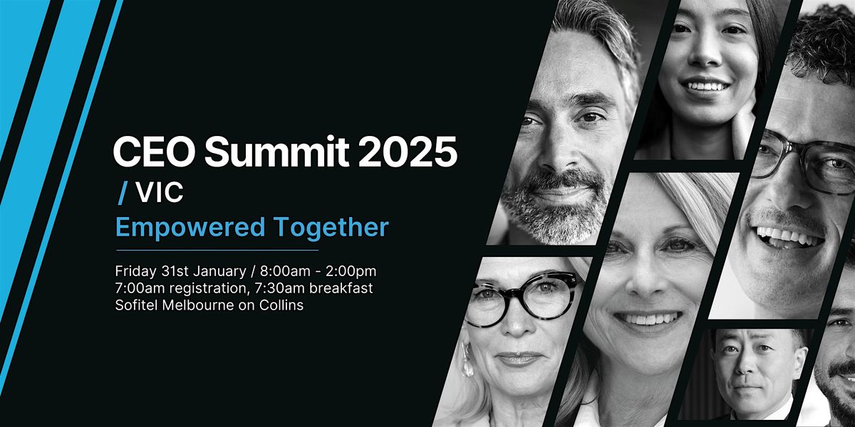 CEO Summit 2025 \/VIC, 'Empowered Together'