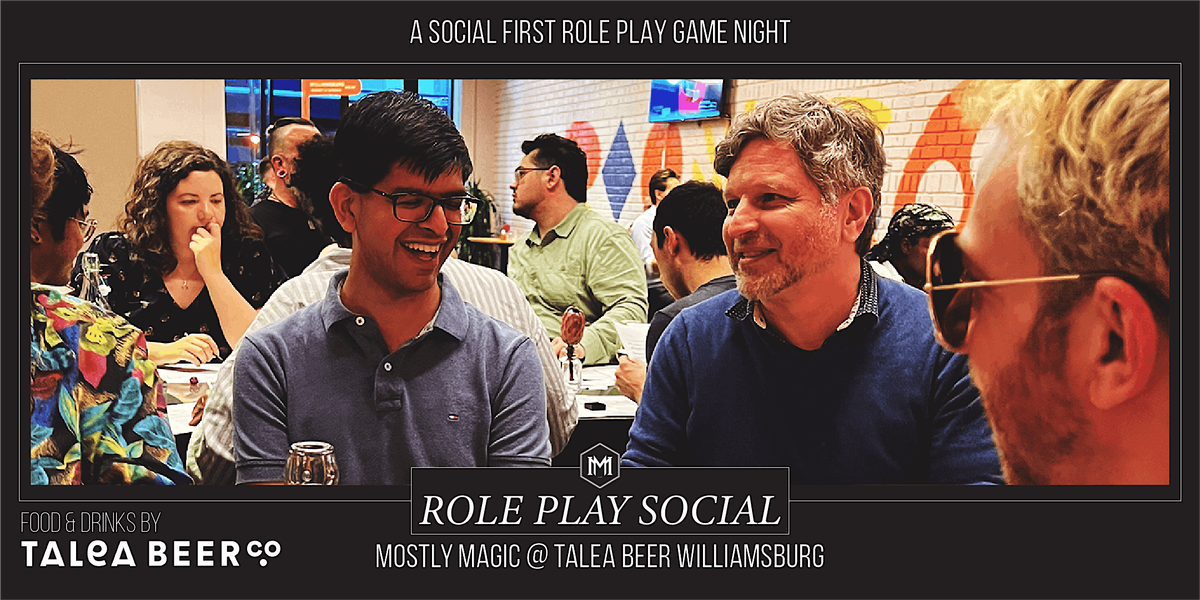Mostly Magic | Role Play Social @ Talea Beer Williamsburg 9\/22