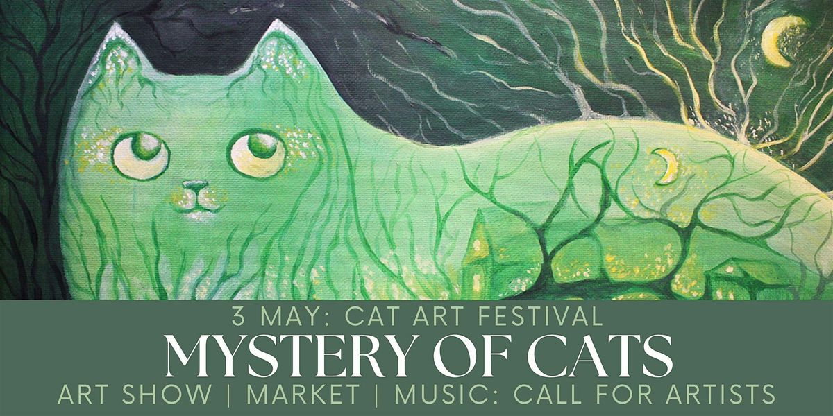 Mystery of Cats. Cat Art Festival: art show | market | music