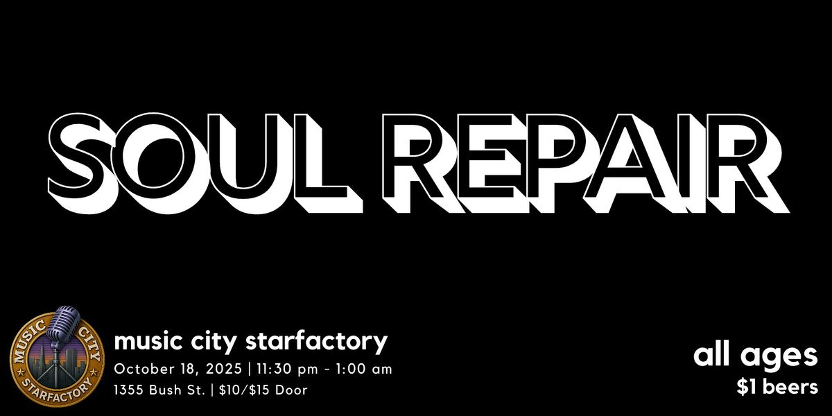 Soul Repair - Live at Music City Starfactory