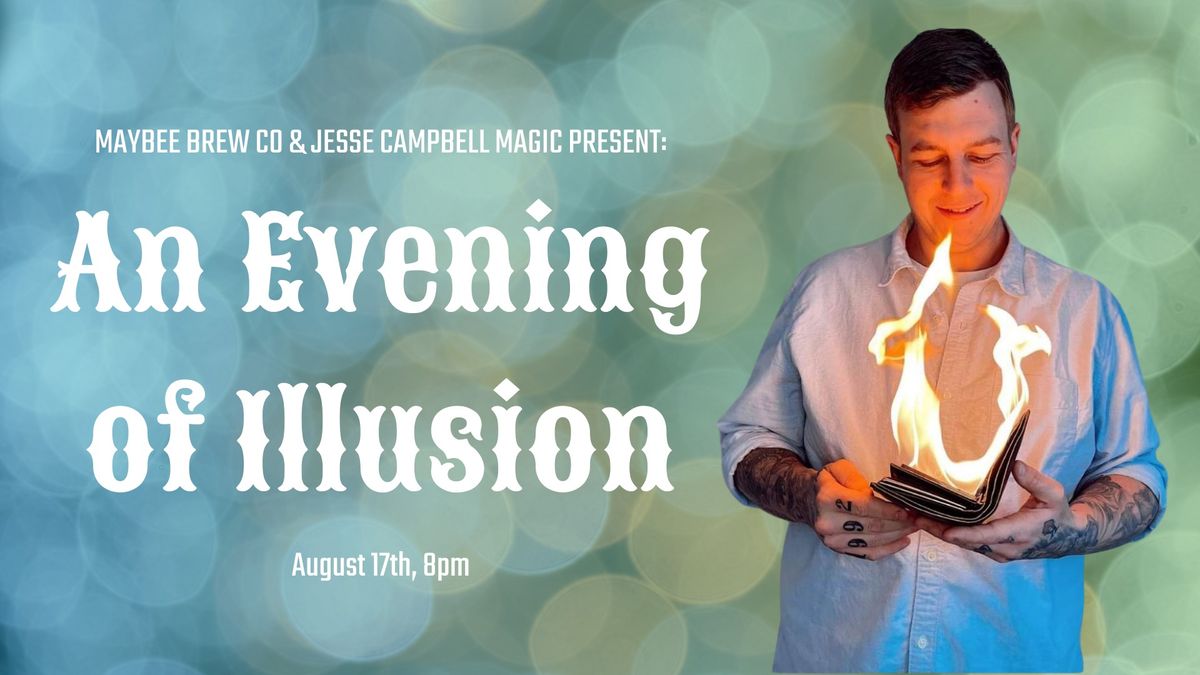 An Evening of Illusion with Jesse Campbell 