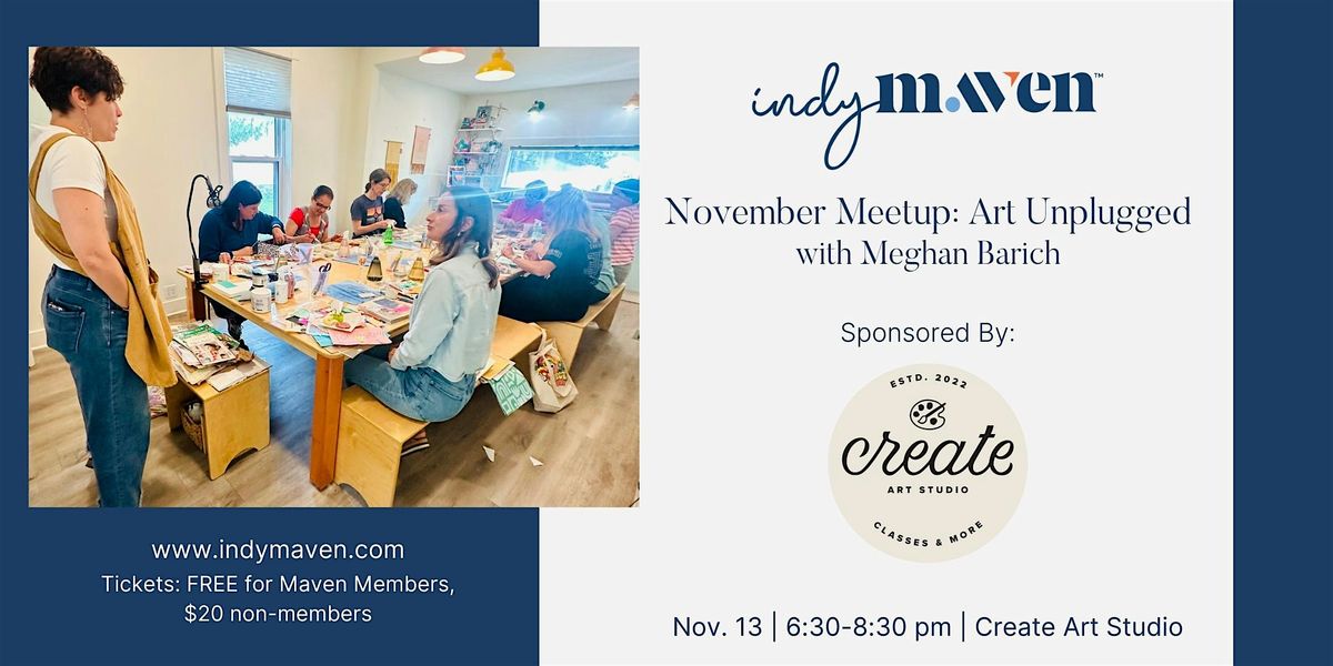 Indy Maven November Meetup | Art Unplugged with Meghan Barich