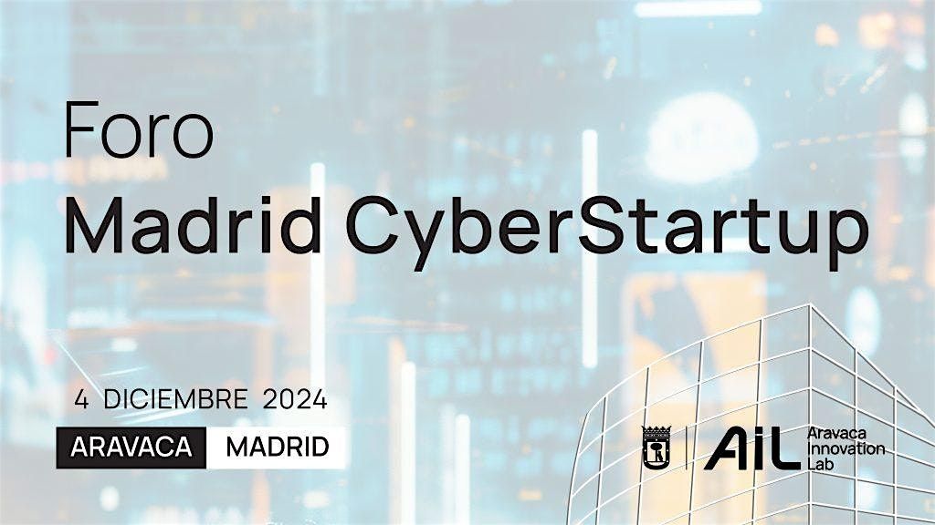 Foro Madrid CyberStartup