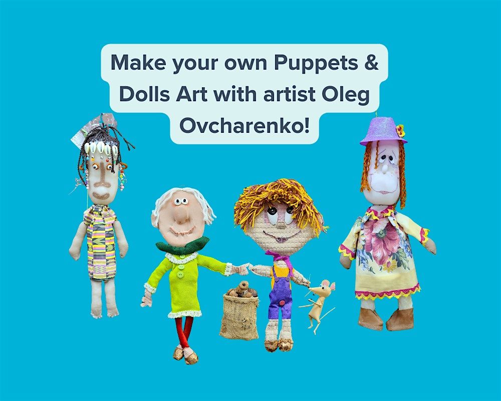 Make Puppets & Dolls with artist Oleg Ovcharenko @ Sheepshead Bay Library