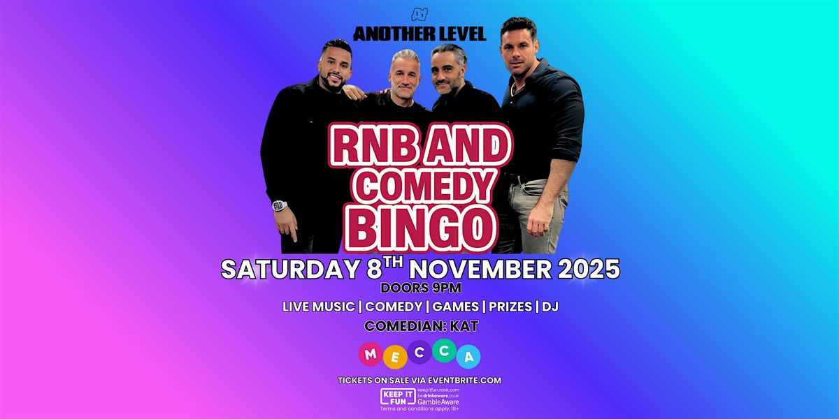 RNB And Comedy Bingo Featuring Another Level