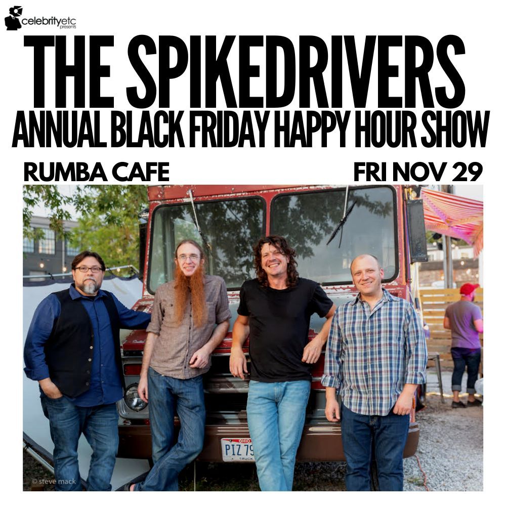 The Spikedrivers Annual Black Friday Happy Hour Show!