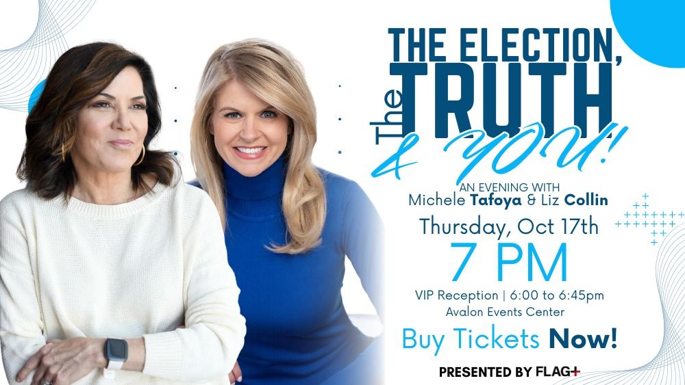 The Election, the Truth, and You! An evening with Michele Tafoya and Liz Collin