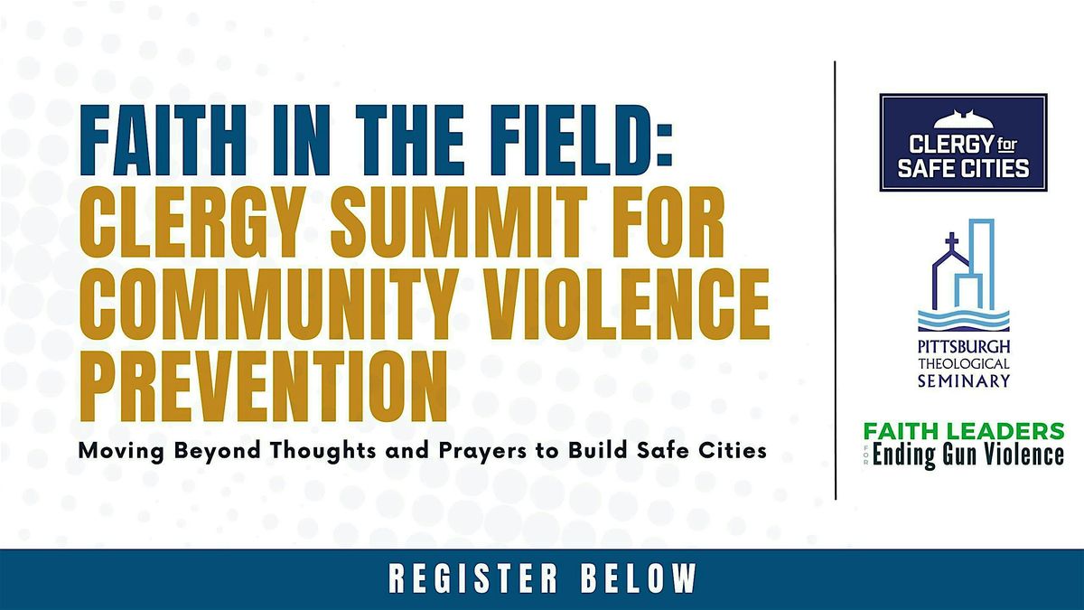 Faith in the Field: Clergy Summit for Community Violence Prevention