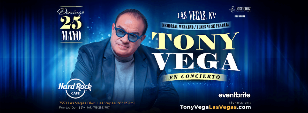 TONY VEGA en concierto - LAS VEGAS, NV | Mayo 25 2025