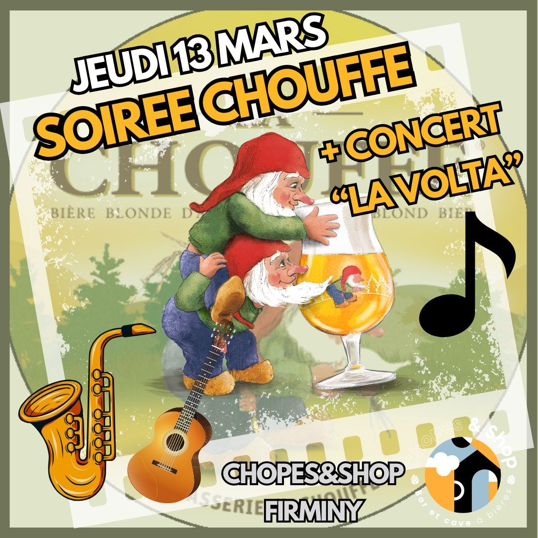 Soir\u00e9e Chouffe + Concert "La Volta"