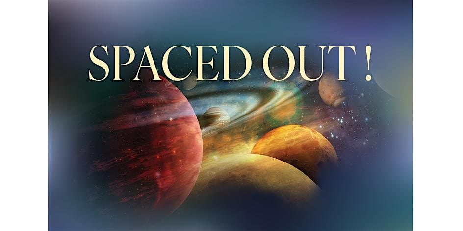 Spaced Out!