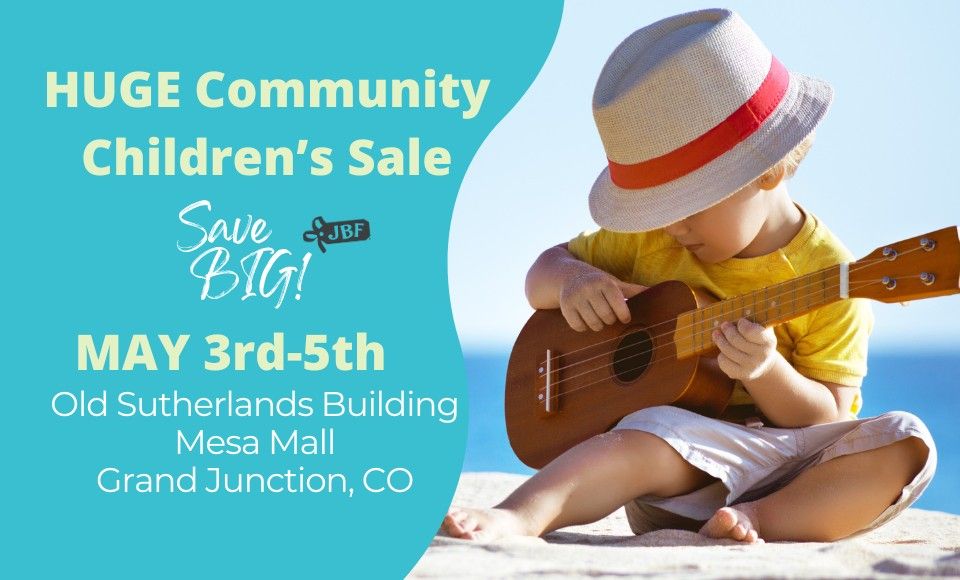 JBF of Western Colorado - Grand Junction Community Children's Sale - May 3rd-5th