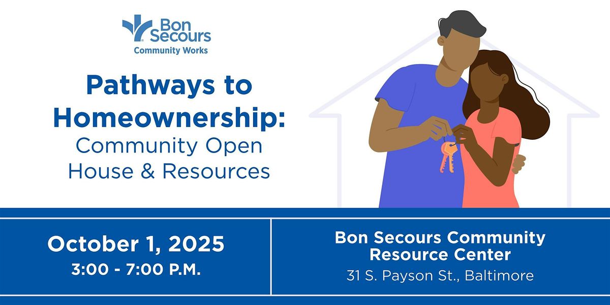 Pathways to Homeownership: Community Open House & Resources