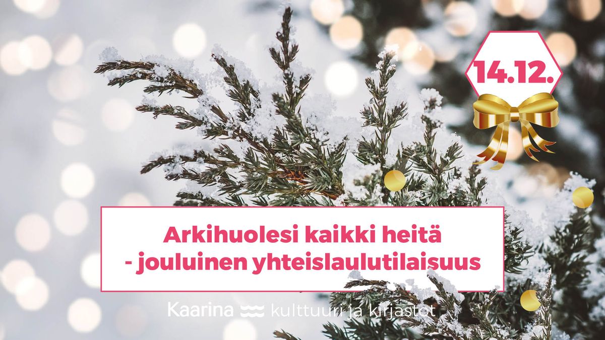 Arkihuolesi kaikki heit\u00e4 - jouluinen yhteislaulutilaisuus