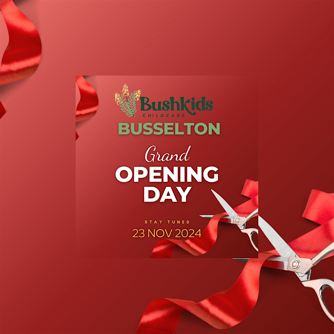 Bush Kids Busselton Grand Opening Day