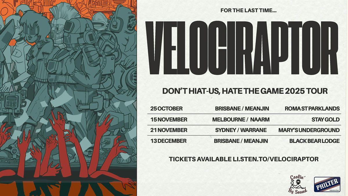 VELOCIRAPTOR DON'T HIAT-US, HATE THE GAME 2025 TOUR