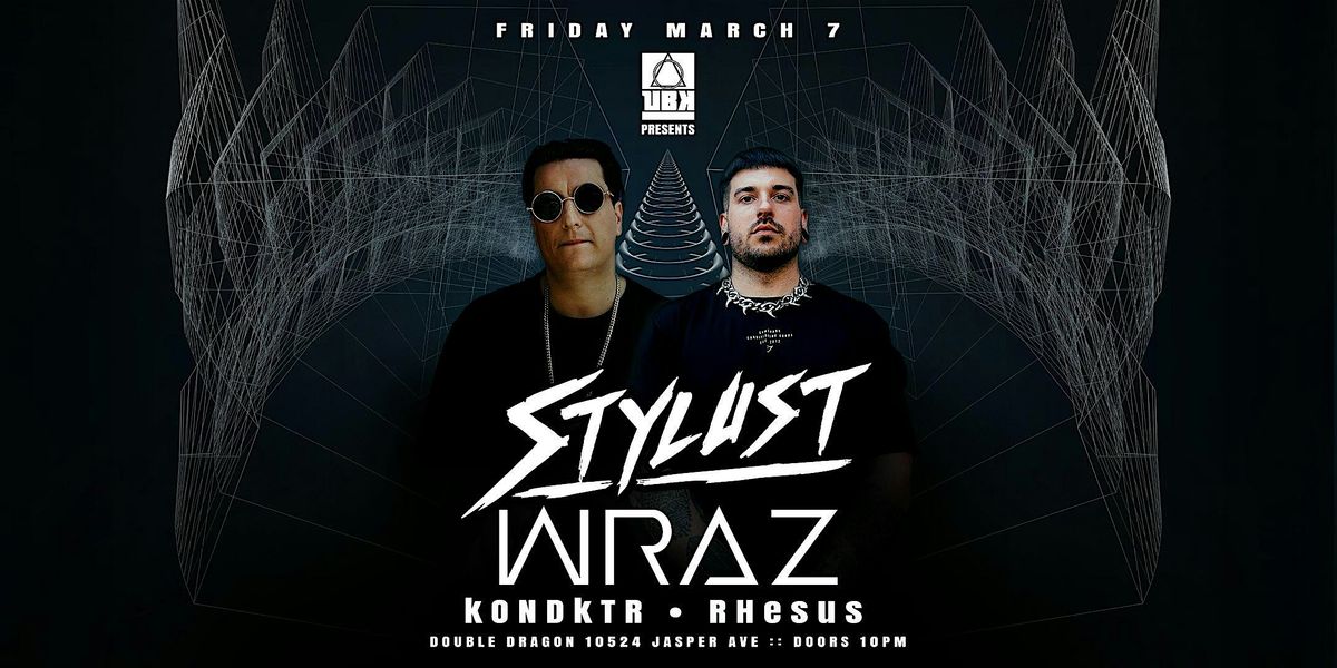 UBK Presents: Stylust and Wraz at Double Dragon