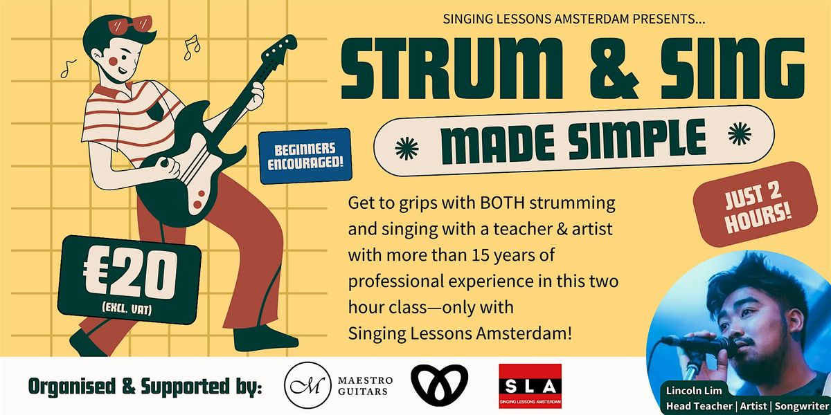 Strum & Sing Made Simple: Learn the Basics of Singing & Guitar in 2 Hours!