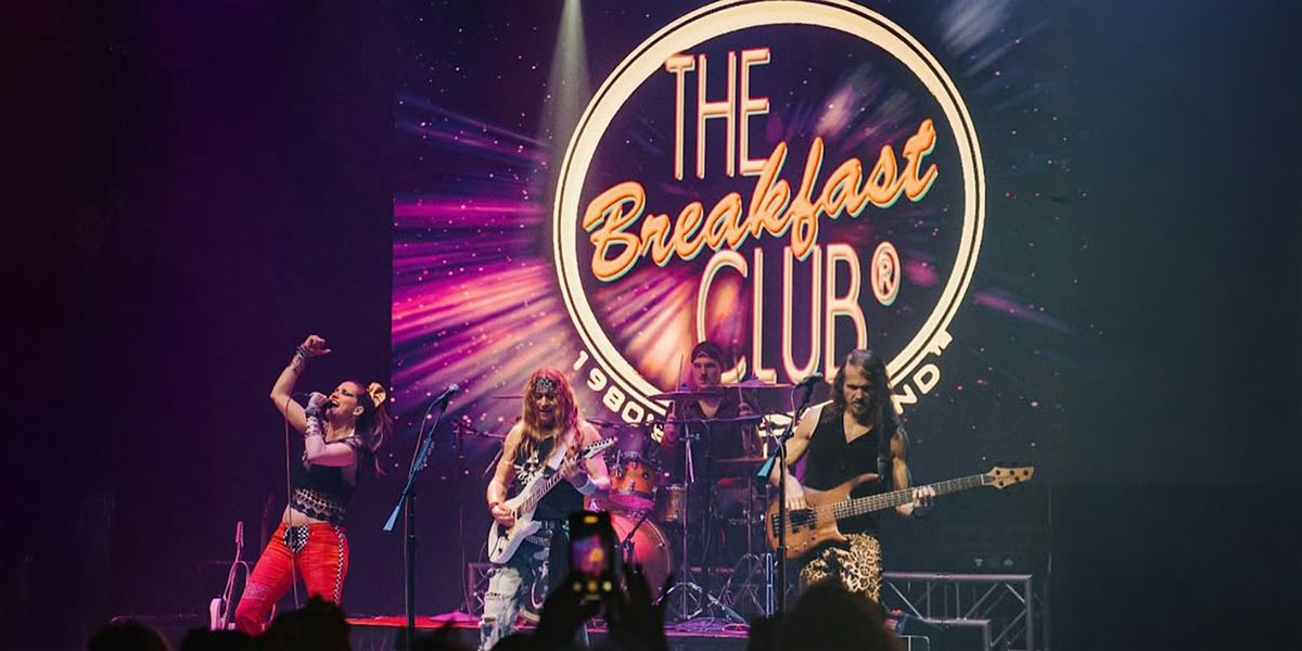 The Breakfast Club - 80\u2019s Rock Tribute Band | SPECIAL PRICING!
