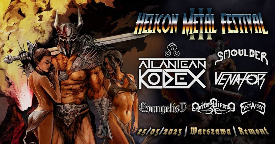Helicon Metal Festival III \/ Atlantean Kodex, Smoulder, Venator