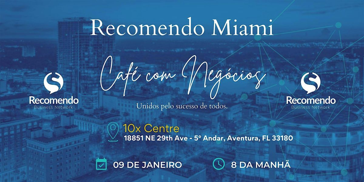 Recomendo Miami - Caf\u00e9 com Neg\u00f3cios.