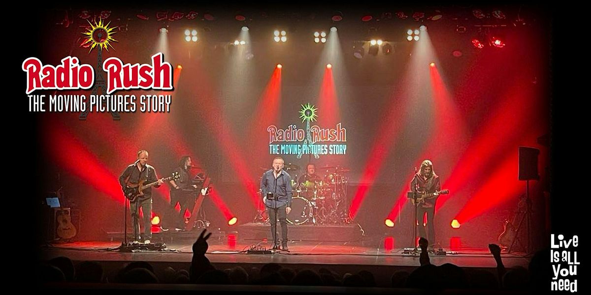 RADIO RUSH - The Moving Pictures Story