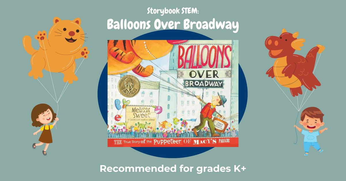 Storybook STEM: Balloons Over Broadway