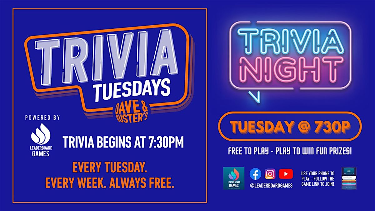 Trivia Night | Dave & Buster's - Huntsville AL - TUE 6p @LeaderboardGames