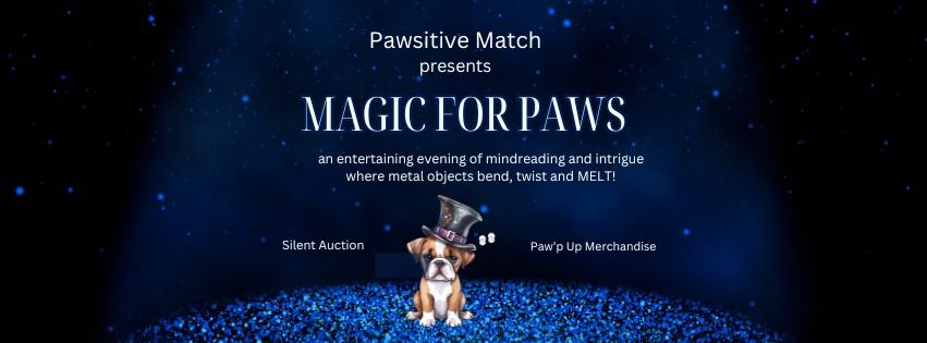 Magic for Paws - an entertaining evening of magic and intrigue